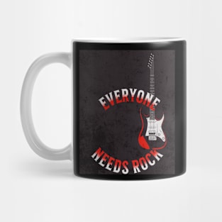 Everyone needs Rock V1 Mug